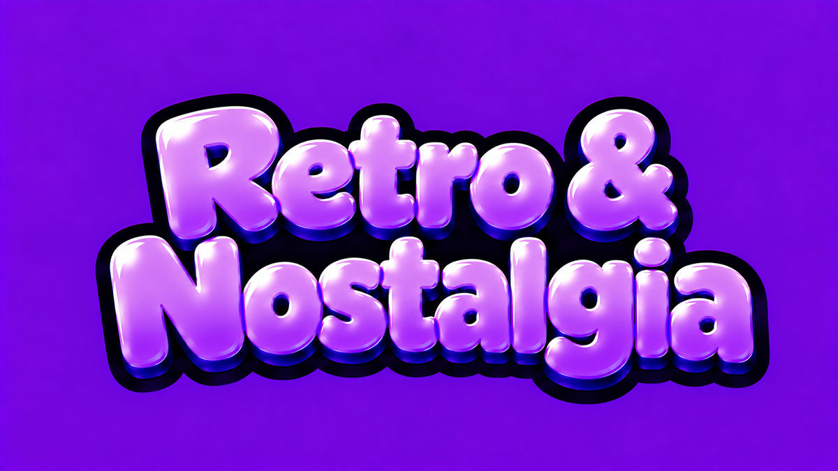 Retro & Nostalgia